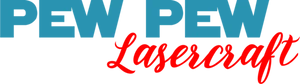 Pew Pew Lasercraft, LLC